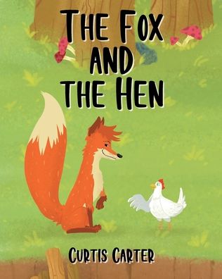 Cover for Curtis Carter · The Fox and the Hen (Paperback Book) (2021)