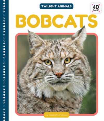 Bobcats - Abdo Publishing Company - Books - Abdo Publishing Company - 9781098242077 - August 1, 2022