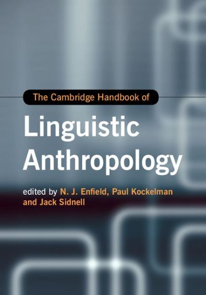 Cover for N J Enfield · The Cambridge Handbook of Linguistic Anthropology - Cambridge Handbooks in Language and Linguistics (Gebundenes Buch) (2014)