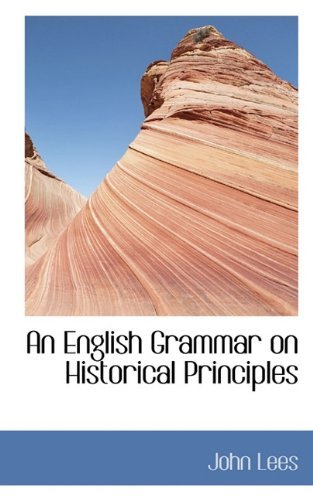 Cover for John Lees · An English Grammar on Historical Principles (Innbunden bok) (2009)