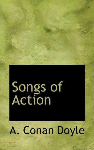 Cover for A. Conan Doyle · Songs of Action (Hardcover Book) (2009)