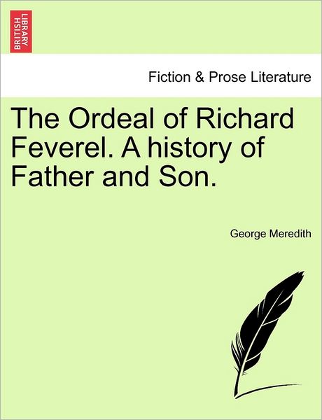 Cover for George Meredith · The Ordeal of Richard Feverel. a History of Father and Son. (Paperback Book) (2011)