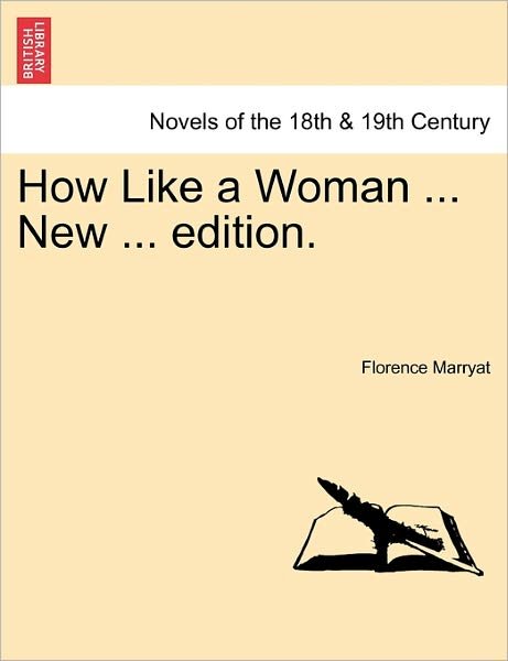 Cover for Florence Marryat · How Like a Woman ... New ... Edition. (Paperback Book) (2011)