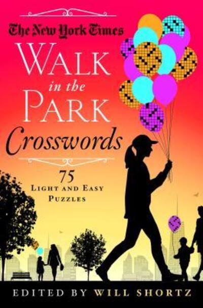 Cover for . The New York Times · Nyt Walk In The Park Crosswords : 75 (Paperback Book) (2016)