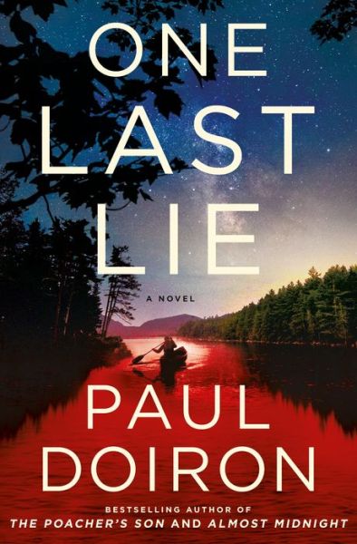 Cover for Paul Doiron · One Last Lie: A Novel - Mike Bowditch Mysteries (Hardcover Book) (2020)