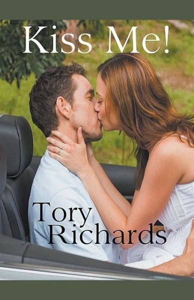 Tory Richards · Kiss Me! (Paperback Bog) (2020)