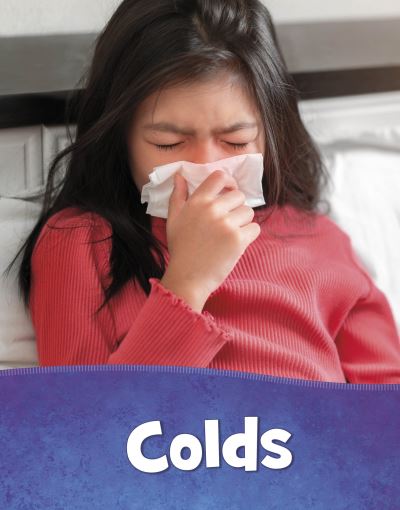 Cover for Beth Bence Reinke · Colds - Health and My Body (Hardcover Book) (2022)