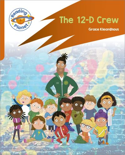 Reading Planet: Rocket Phonics – Target Practice - The 12-D Crew - Orange - Reading Planet: Rocket Phonics programme - Grace Kleanthous - Books - Hachette Learning - 9781398382077 - August 25, 2023