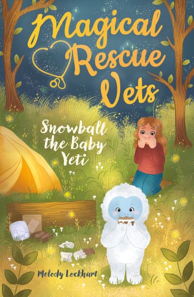 Cover for Melody Lockhart · Magical Rescue Vets: Snowball the Baby Yeti - Magical Rescue Vets (Paperback Book) (2022)