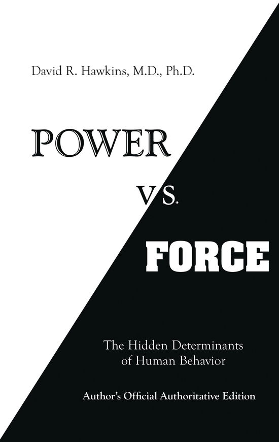 Cover for David R. Hawkins · Power vs. Force: The Hidden Determinants of Human Behaviour (Pocketbok) (2014)