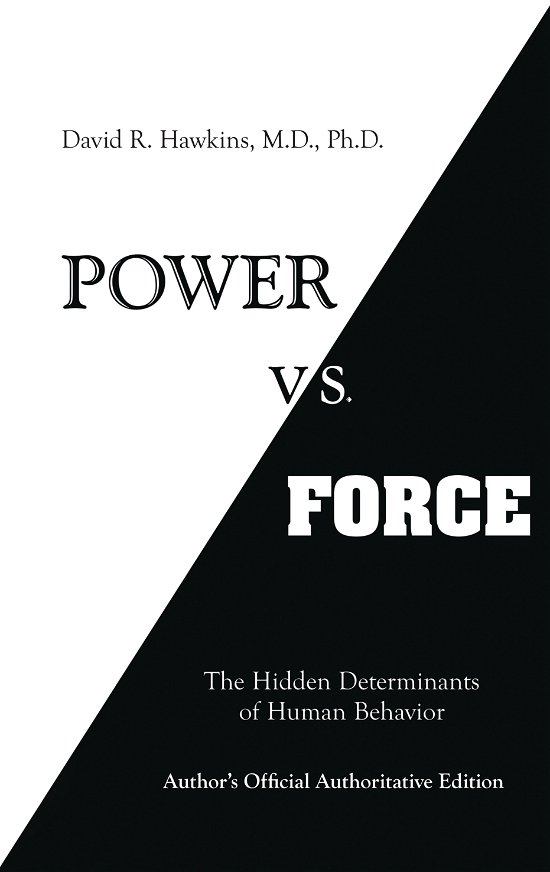 Cover for David R. Hawkins · Power vs. Force: The Hidden Determinants of Human Behaviour (Paperback Bog) (2014)