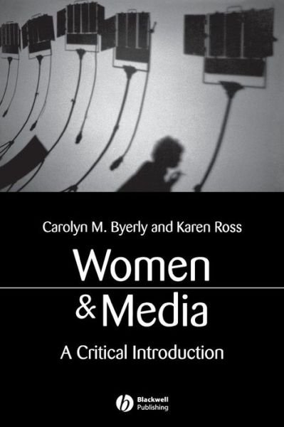 Cover for Byerly, Carolyn M. (Howard University) · Women and Media: A Critical Introduction (Paperback Book) (2005)