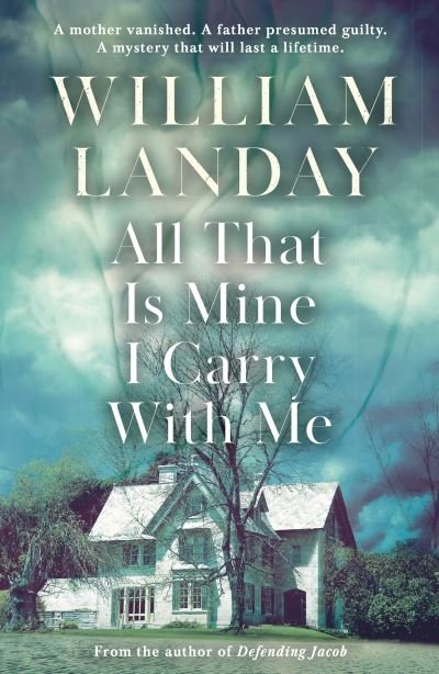 Cover for William Landay · All That is Mine I Carry With Me (Paperback Book) (2024)