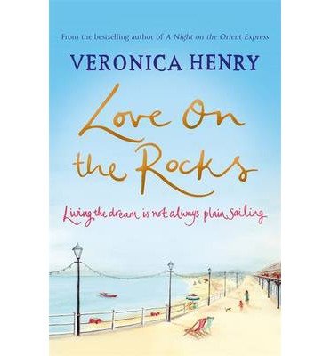 Love on the Rocks - Veronica Henry - Books - Orion Publishing Co - 9781409147077 - January 16, 2014