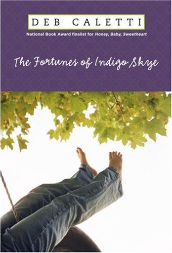 Cover for Deb Caletti · The Fortunes of Indigo Skye (Innbunden bok) [First edition] (2008)
