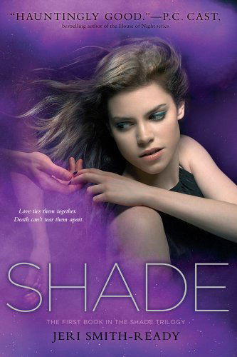 Cover for Jeri Smith-ready · Shade (Shade, Book 1) (Paperback Book) [Reprint edition] (2011)