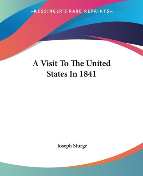 Cover for Joseph Sturge · A Visit to the United States in 1841 (Paperback Book) (2004)