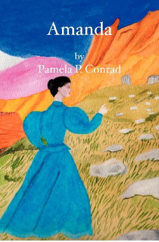 Cover for Pamela P. Conrad · Amanda: a Revised Edition (Paperback Book) (2005)