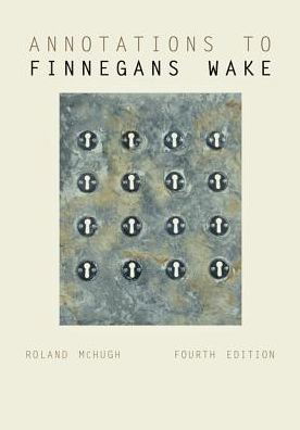 Cover for Roland McHugh · Annotations to Finnegans Wake (Paperback Book) [Fourth edition] (2016)