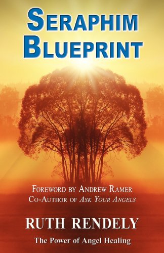 Cover for Ruth Rendely · Seraphim Blueprint: the Power of Angel Healing (Paperback Book) (2007)