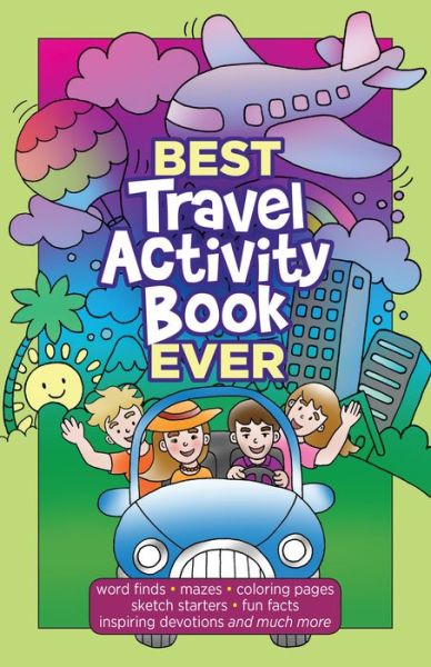 Cover for Broadstreet Publishing · Best Travel Activity Book Ever: 52 Fun Activities &amp; Devotions for Kids (Paperback Book) (2019)