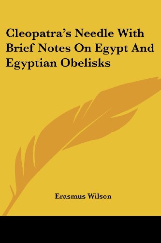 Cover for Erasmus Wilson · Cleopatra's Needle with Brief Notes on Egypt and Egyptian Obelisks (Paperback Book) (2006)