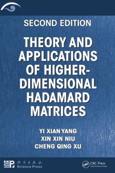 Cover for Yi Xian Yang · Theory and Applications of Higher-Dimensional Hadamard Matrices, Second Edition (Innbunden bok) (2010)