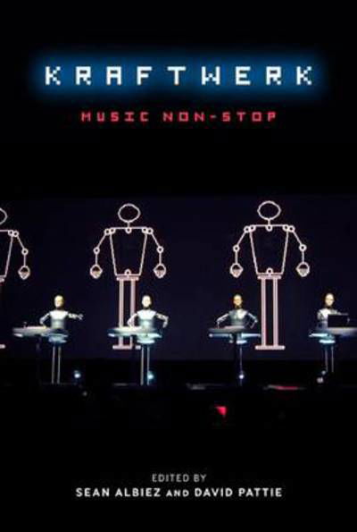 Cover for Albiez Sean · Kraftwerk: Music Non-Stop (Hardcover Book) (2010)