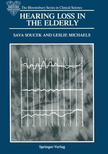 Cover for Sava Soucek · Hearing Loss in the Elderly: Audiometric, Electrophysiological and Histopathological Aspects - The Bloomsbury Series in Clinical Science (Paperback Bog) [Softcover reprint of the original 1st ed. 1990 edition] (2011)