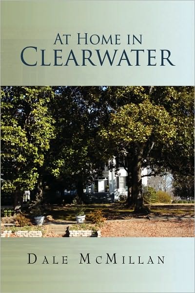 Cover for Dale Mcmillan · At Home in Clearwater (Hardcover Book) (2010)