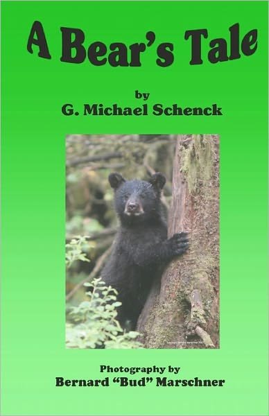 Cover for G Michael Schenck · A Bear's Tale (Paperback Book) (2010)