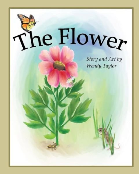 Cover for Wendy Taylor · The Flower (Paperback Book) (2012)