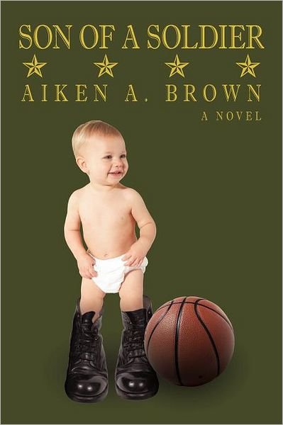Cover for Aiken a Brown · Son of a Soldier (Paperback Book) (2011)