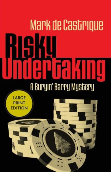 Cover for Mark De Castrique · Risky Undertaking: a Buryin Barry Mystery (Paperback Book) (2014)