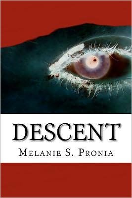 Cover for Melanie S Pronia · Descent (Paperback Book) (2011)