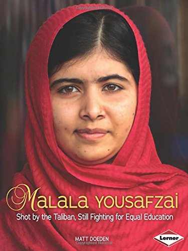 Cover for Matt Doeden · Malala Yousafzai: Shot by the Taliban, Still Fighting for Equal Education (Gateway Biographies) (Hardcover Book) (2014)