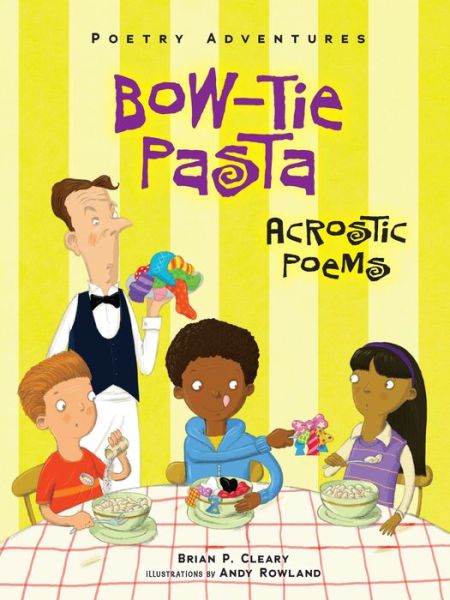 Cover for Brian P Cleary · Bow-tie Pasta: Acrostic Poems (Paperback Book) (2015)