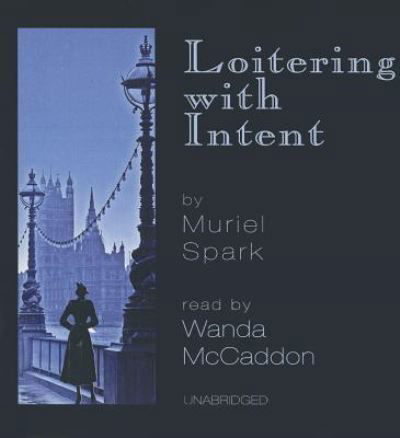 Cover for Muriel Spark · Loitering with Intent (CD) (2013)