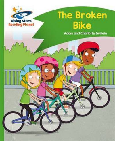 Reading Planet - The Broken Bike - Green: Comet Street Kids - Rising Stars Reading Planet - Adam Guillain - Books - Rising Stars UK Ltd - 9781471878077 - October 28, 2016