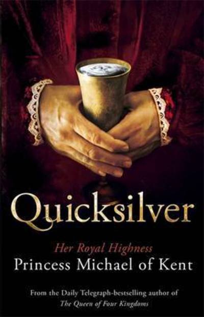 Cover for Hrh Princess Michael Of Kent · Quicksilver: A Novel (Paperback Bog) (2016)