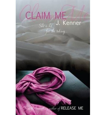 Cover for J. Kenner · Claim Me: Stark Series Book 2 - Stark Series (Paperback Book) (2013)