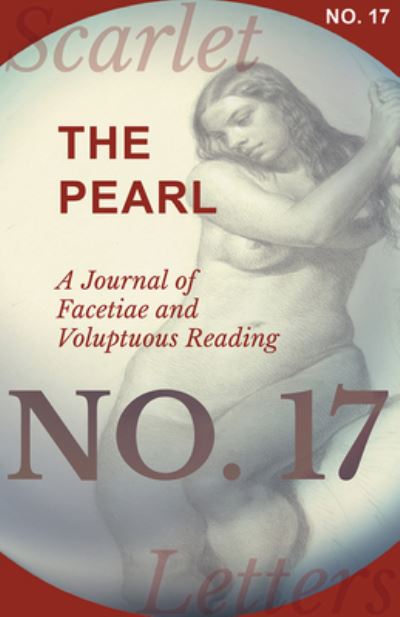 Cover for The Pearl - A Journal of Facetiae and Voluptuous Reading - No. 17 (Paperback Book) (2017)
