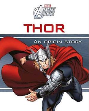 Cover for Parragon Books Ltd · Marvel Avengers Assemble Thor An Origin Story (Hardcover Book) (2016)