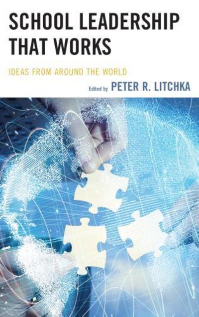 Cover for Peter R. Litchka · School Leadership That Works: Ideas from Around the World (Paperback Book) (2019)