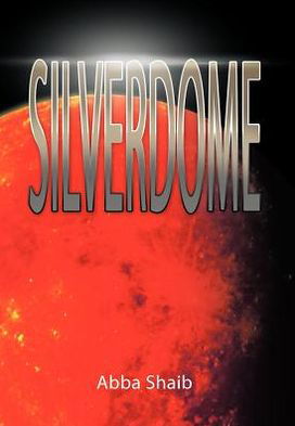 Cover for Abba Shaib · Silverdome (Inbunden Bok) (2012)