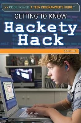Getting to Know Hackety Hack - Don Rauf - Books - Rosen Classroom - 9781477777077 - July 30, 2014