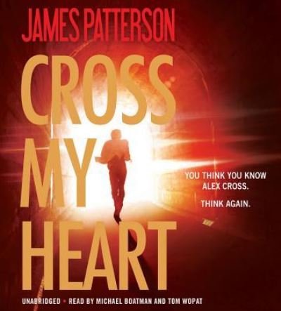 Cover for James Patterson · Cross My Heart (N/A) (2013)