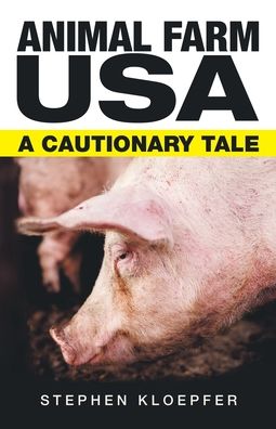 Cover for Stephen Kloepfer · Animal Farm Usa (Paperback Book) (2020)