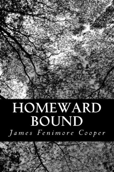 Cover for James Fenimore Cooper · Homeward Bound: Or, the Chase (Paperback Book) (2013)