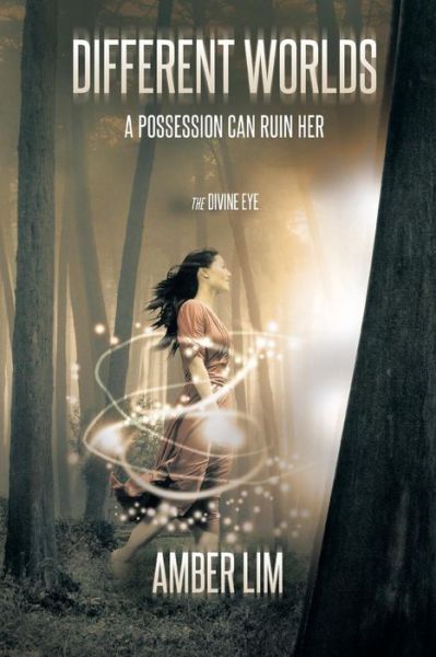 Cover for Amber Lim · Different Worlds: a Possession Can Ruin Her (Taschenbuch) (2014)